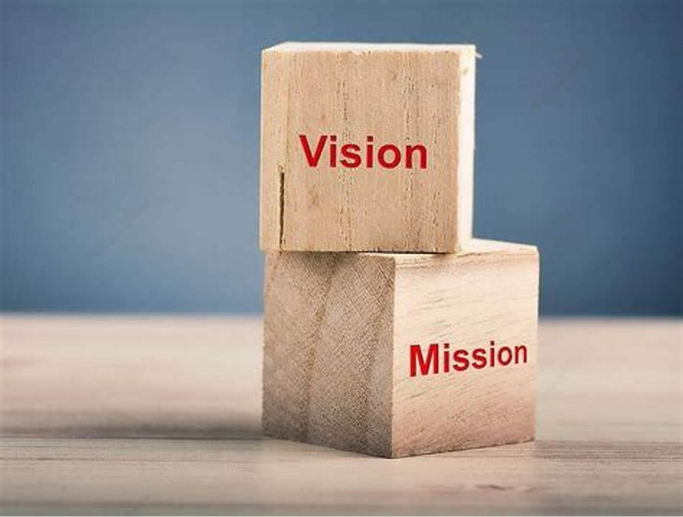 Mission and Vision